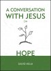 A Conversation With Jesus On Hope