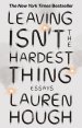 Leaving Isn't the Hardest Thing
