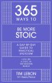 365 Ways to be More Stoic