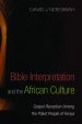 Bible Interpretation and the African Culture: Gospel Reception Among the P
