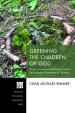 Greening the Children of God: Thomas Traherne and Nature's Role in the Ecological Formation of Children