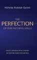 The Perfection of Our Faithful Wills