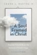 A Soul Framed in Christ
