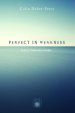 Perfect in Weakness