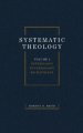 Systematic Theology, Volume Two: Soteriology Ecclesiology Eschatology