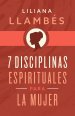 7 Disciplinas espirituales para la mujer