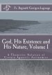 God, His Existence And His Nature; A Thomistic Solution, Volume I