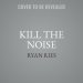 Kill the Noise: Finding Meaning Above the Madness