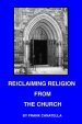 Reclaiming Religion From The Church