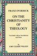 On the Christianity of Theology: Translated with an Introduction and Notes