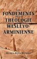 Fondements De La Theologie Wesleyo-arminienne (Foundations of Wesleyan-Arminian Theology)
