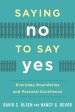 Saying No to Say Yes