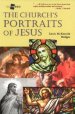 The Church's Portraits of Jesus