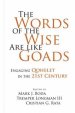 The Words of the Wise Are Like Goads