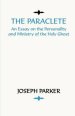 Paraclete: An Essay on the Personality and Ministry of the Holy Ghost