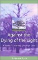 Against the Dying of the Light