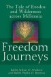 Freedom Journeys: The Tale of Exodus and Wilderness Across Millennia