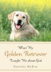 What My Golden Retriever