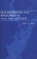 Self-deception And Wholeness In Paul And Matthew