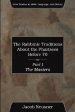 The Rabbinic Traditions about the Pharisees Before 70, Part I