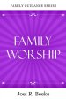 Family Worship 2nd Edition