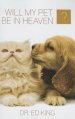 Will My Pet Be in Heaven