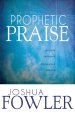 Prophetic Praise Paperback Book