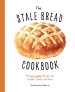 The Stale Bread Cookbook