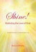 Shine! Radiating the Love of God