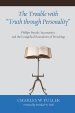 The Trouble with Truth Through Personality