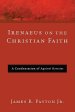 Irenaeus on the Christian Faith