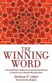 The Winning Word: 21 Powerful Prayer Confessions for Guaranteed Answers to Prayers and 10 Reasons Why They Work