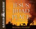 Jesus, Jihad and Peace: What Bible Prophecy Says about World Events Today