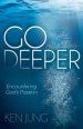 Go Deeper: Encountering God's Passion