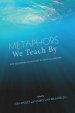 Metaphors We Teach by