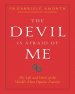 The Devil Is Afraid of Me: The Life and Work of the World's Most Popular Exorcist