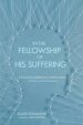 In the Fellowship of His Suffering