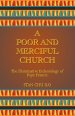 A Poor and Merciful Church: The Illuminative Ecclesiology of Pope Francis