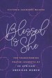 Blessed Is She: The Transforming Prayer Journeys of 30 African American Women