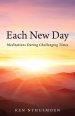 Each New Day: Meditations During Challenging Times