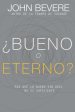 ¿Bueno o eterno?