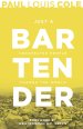 Just a Bartender