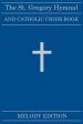 The St. Gregory Hymnal and Catholic Choir Book: Melody Edition