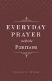 Everyday Prayer with the Puritans