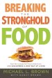 Breaking the Stronghold of Food