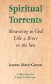 Spiritual Torrents: Returning to God Like a River to the Sea