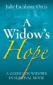 A Widow's Hope: A Guide for Widows in Survival Mode