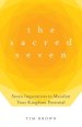 The Sacred Seven: Seven Imperatives to Manifest Your Kingdom Potential