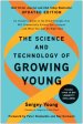Science And Technology Of Growing Young, Updated Edition