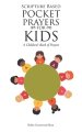 Scripture Based Pocket Prayers for Kids: A Children's Book of Prayers